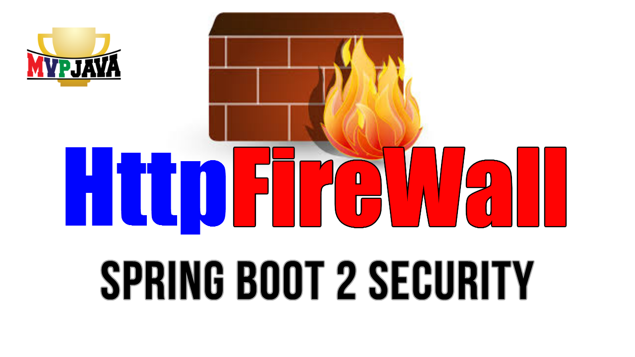 spring boot 2 security Httpfirewall MVP java blogpost